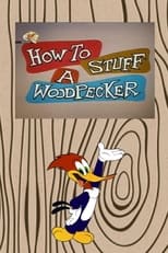 Poster for How to Stuff a Woodpecker