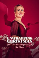 Unwrapping Christmas - Ein Weihnachtswunder für Tina