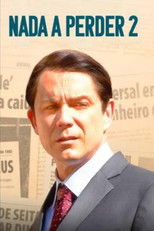 Nada a Perder 2: Não Se Pode Esconder a Verdade