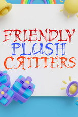Friendly Plush Critters poster