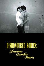 Poster for Dishonored Bodies: Juanma Carrillo Shorts