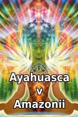 Poster for Ayahuasca v Amazonii 