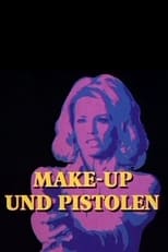 Make-Up und Pistolen