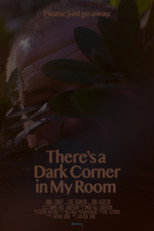 There's a Dark Corner in My Room poster