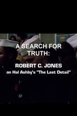 Poster for A Search For Truth: Robert C. Jones On Hal Ashby’s 'The Last Detail'