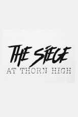 Poster for The Siege at Thorn High