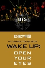 Poster for BTS 1st JAPAN TOUR 2015「WAKE UP:OPEN YOUR EYES」