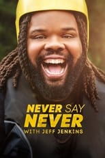 Poster for Never Say Never with Jeff Jenkins