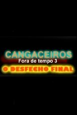 Cangaceiros Fora de Tempo 3 - O Desfecho Final