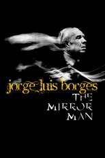 Poster for Jorge Luis Borges: The Mirror Man 