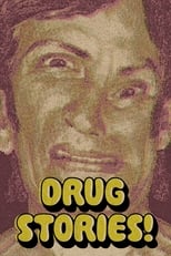 Poster for Drug Stories! Narcotic Nightmares and Hallucinogenic Hellrides 