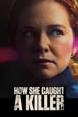 Poster di How She Caught A Killer