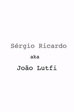 Sérgio Ricardo AKA João Lutfi