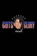 Guts and Glory