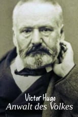 Victor Hugo - Anwalt des Volkes
