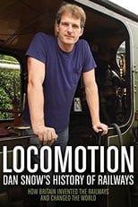Poster for Locomotion: Dan Snow's History of Railways
