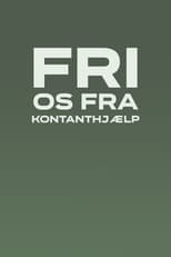 Poster for Fri os fra kontanthjælp