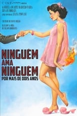 Ninguém Ama Ninguém por Mais de Dois Anos (2015)