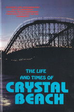 The Life and Times of Crystal Beach