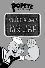You're a Sap, Mr. Jap