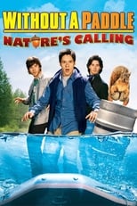 Poster for Without a Paddle: Nature's Calling