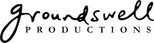 Groundswell Productions