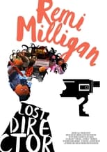 Poster for Remi Milligan: Lost Director 