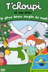 Poster for T'choupi et ses amis - Le plus beau sapin de Noël 