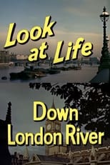 Poster for Look at Life: Down London River 