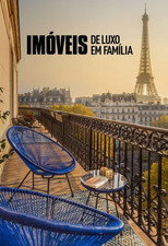 Imóveis de Luxo em Família: 1ª Temporada
