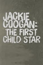 Poster for Jackie Coogan: The First Child Star