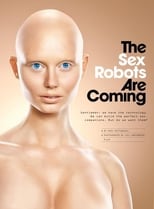 Poster for The Sex Robots Are Coming