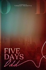 Five Days Odd