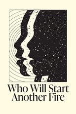 Poster for Who Will Start Another Fire