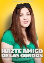 Poster for Hazte amigo de las gordas