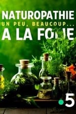 Poster for Naturopathie, un peu, beaucoup... à la folie 