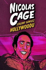 Nicolas Cage: Szalony geniusz Hollywoodu