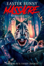 VER Easter Bunny Massacre: The Bloody Trail (2022) Online Gratis HD