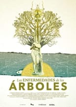 Poster for Las Enfermedades de los Árboles 