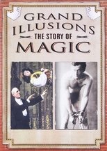 Poster for Grand Illusions - The Story Of Magic