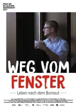 Poster for Weg vom Fenster - Leben nach dem Burnout