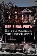 Poster di Her Final Fury: Betty Broderick, the Last Chapter