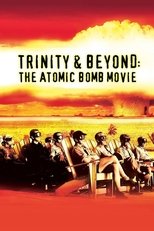 Trinity & Beyond - Die Geschichte der Atombombe