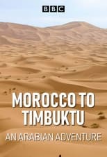 Poster for Morocco to Timbuktu: An Arabian Adventure