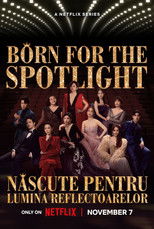 Născute pentru lumina reflectoarelor