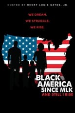 Poster for Black America Since MLK: And Still I Rise Season 1