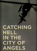 Catching Hell in the City of Angels (2013)