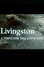 Livingston - A Town for the Lothians Livingston - A Town for the Lothians