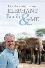 Poster for Gordon Buchanan: Elephant Family & Me