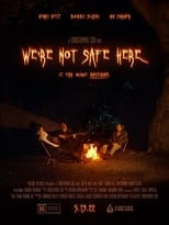 Poster for We're Not Safe Here